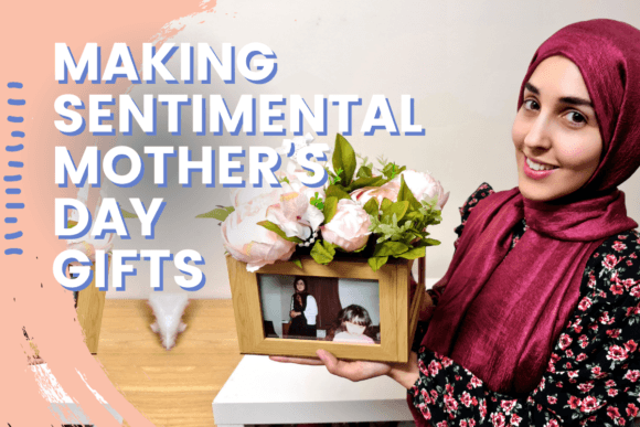 Download Making a Sentimental Mother's Day Gift - Sentimental Collection